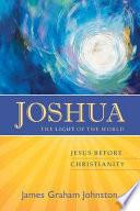 Joshua, the Light of the World