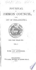 Journal of the Common Council, of the City of Philadelphia, for ...