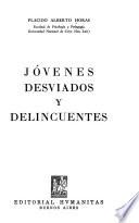 Jóvenes desviados y delincuentes