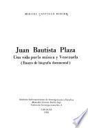 Juan Bautista Plaza, una vida por la música y Venezuela