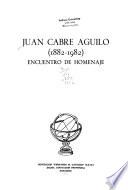 Juan Cabré Aguiló, 1882-1982