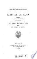 Juan de la Cosa, piloto, (companero de Cristobal Colon). Estudio biografico