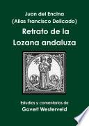 Juan del Encina (alias Francisco Delicado) Retrato de la Lozana andaluza