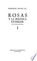Juan Manuel de Rosas en la historia argentina: Rosas y la política exterior, con otros estudios