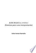 Juan Rulfo, el eterno