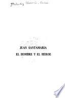 Juan Santamaría, el hombre y el héroe