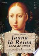 Juana la Reina, loca de amor