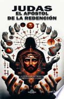 Judas El Apóstol De La Redención