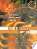 JUEGOS DE AVENTURA. Juegos innovadores para E.F. y tiempo libre