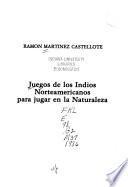 Juegos de los indios norteamericanos para jugar en la naturaleza