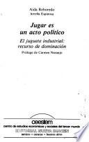 Jugar es un acto político