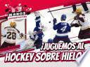 ¡Juguemos al hockey sobre hielo!