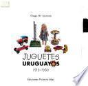 Juguetes uruguayos, 1910-1960