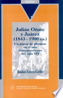 Julián Oñate y Juárez (1843-1990 ca)