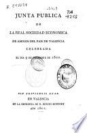Junta Publica de la Real Sociedad Economica de Amigos del Pais de Valencia celebrada el dia 9 de Diciembre de 1800