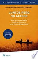 Juntos pero no atados