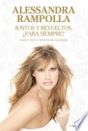 Juntos y revueltos, ¿para siempre?