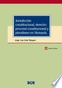 Jurisdicción constitucional, derecho procesal constitucional y pluralismo en Alemania