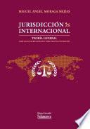 Jurisdicción internacional. Teoría general