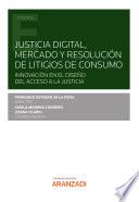 Justicia digital, mercado y resolución de litigios de consumo