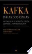 Kafka en las dos orillas. Antología de la recepción crítica española e hispanoamericana