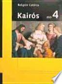 Kairós. Religión Católica 4 ESO