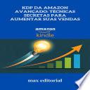 KDP da Amazon Avançado: Técnicas Secretas para Aumentar Suas Vendas
