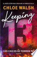 Keeping 13 (Los chicos de Tommen 2)