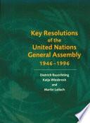 Key Resolutions of the United Nations General Assembly 1946-1996