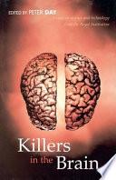 Killers in the Brain