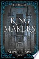 King Makers (Kingmakers 1)