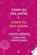 Kit Como eu era antes + Como eu sou agora