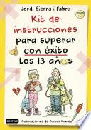 Kit de instrucciones para superar con éxito los 13 años