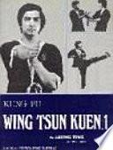 Kung Fu: Wing Tsun Kuen. Vol I