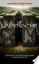 L'épreuve - tome 1 Le Labyrinthe
