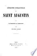 L'évolution intellectuelle de Saint Augustin