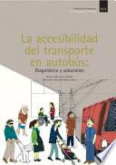 La accesibilidad del transporte en autobús: diagnóstico y soluciones