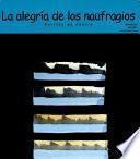 La alegría de los naufragios