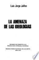 La amenaza de las ideologías