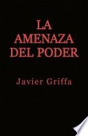 LA AMENAZA DEL PODER