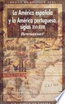 La América española y la América portuguesa siglos XVI-XVIII