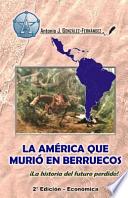 La America Que Murio En Berruecos