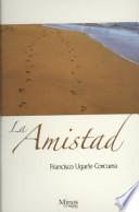 La amistad/ Friendship