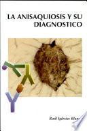 La anisaquiosis y su diagnóstico