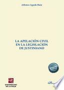 La apelación civil en la legislación de Justiniano.