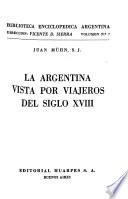 La Argentina vista por viajeros del siglo XVIII.