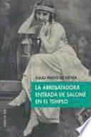 La arrebatadora entrada de Salomé en el templo