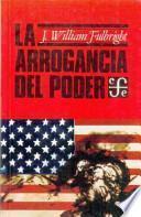 La arrogancia del poder