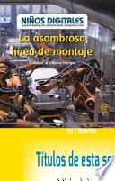 La asombrosa línea de montaje: Trabajar al mismo tiempo (The Amazing Assembly Line: Working at the Same Time)
