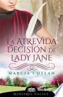 La atrevida decisión de Lady Jane (Minstrel Valley 14)